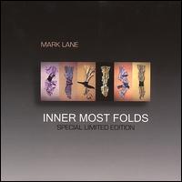 Inner Most Folds von Mark Lane