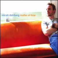 Matter of Time von Micah Dahlberg