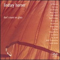 Don't Count on Glory von Lindsey Horner