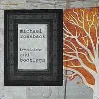 B-Sides and Bootlegs von Michael Rossback