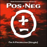 I'm a Problem! von Pos-Neg