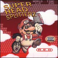 Super Head Splitters von Red