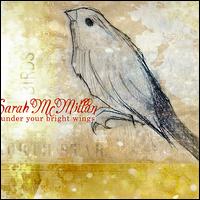 Under Your Bright Wings von Sarah McMillan