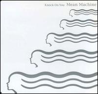 Knock on You von Mean Machine