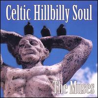 Celtic Hillbilly Soul von The Muses