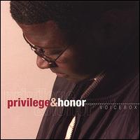 Privilege & Honor von Voicebox