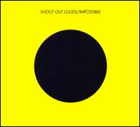 Impossible von Shout Out Louds