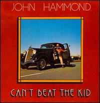 Can't Beat the Kid von John Hammond, Jr.