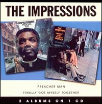 Preacher Man/Finally Got Myself Together von The Impressions