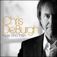 Now and Then von Chris de Burgh