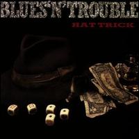 Hat Trick von Blues 'N' Trouble