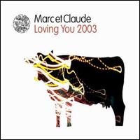 Loving You 2003 [Germany CD] von Marc et Claude