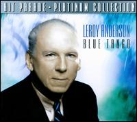 Blue Tango: Platinum Collection von Leroy Anderson