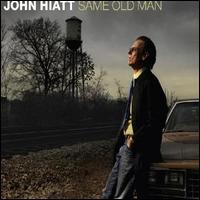 Same Old Man von John Hiatt