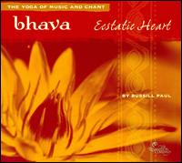 Bhava: Ecstatic Heart von Russill Paul