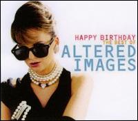 Happy Birthday: The Best Of Altered Images von Altered Images