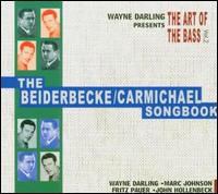 Art of the Bass, Vol. II: The Beiderbecke/Carmichael Songbook von Wayne Darling