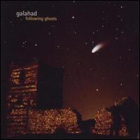 Following Ghosts von Galahad