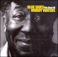 Blue Skies: Best of Muddy Waters von Muddy Waters