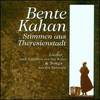 Stimmen aus Theresienstadt: Bente Kahan von Bente Kahan