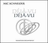 Deja-Vu: Animation der Wahrhe von Mic Schneider