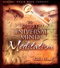 Secret Universal Mind Meditation von Kelly Howell