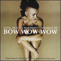 Love, Peace and Harmony: The Best of Bow Wow Wow von Bow Wow Wow