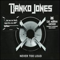 Never Too Loud von Danko Jones