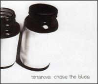 Chase the Blues von Terranova