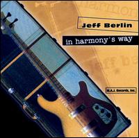 In Harmony's Way von Jeff Berlin