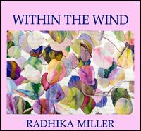 Within the Wind von Radhika Miller