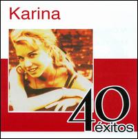 40 Exitos von Karina