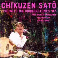 Live with the Cornerstones '07 von Chikuzen Sato