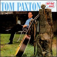 Ain't That News! von Tom Paxton