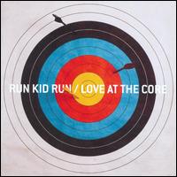 Love at the Core von Run Kid Run