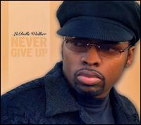 Never Give Up von Ladelle Walker