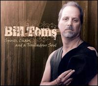 Spirits, Chaos, And a Troubadour Soul von Bill Toms