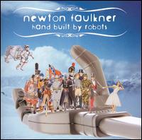 Hand Built by Robots von Newton Faulkner