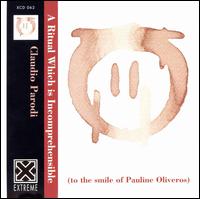 Ritual Which Is Incomprehensible: To the Smile of Pauline Oliveros von Claudio Parodi