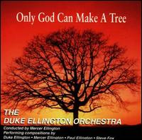 Only God Can Make a Tree von Mercer Ellington