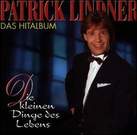 Kleine Dingen des Lebens - Das von Patrick Lindner