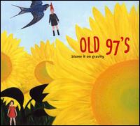 Blame It on Gravity [LP] von Old 97's