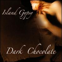 Island Gypsy von Dark Chocolate