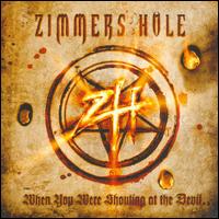 When You Were Shouting At the Devil... von Zimmer's Hole