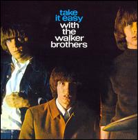 Take It Easy with the Walker Brothers von The Walker Brothers