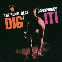 Dig It von The Royal Beat Conspiracy