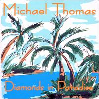 Diamonds in Paradise von Michael Thomas