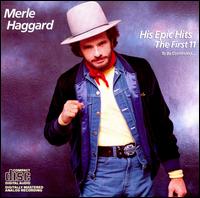 His Epic Hits: First Eleven to Be Continued von Merle Haggard