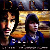 Belief/Beneath the Shining Water von Dare