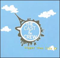 Bigger Than Life EP von The Cast & Crew